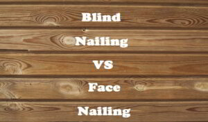 Blind nailing vs face nailing