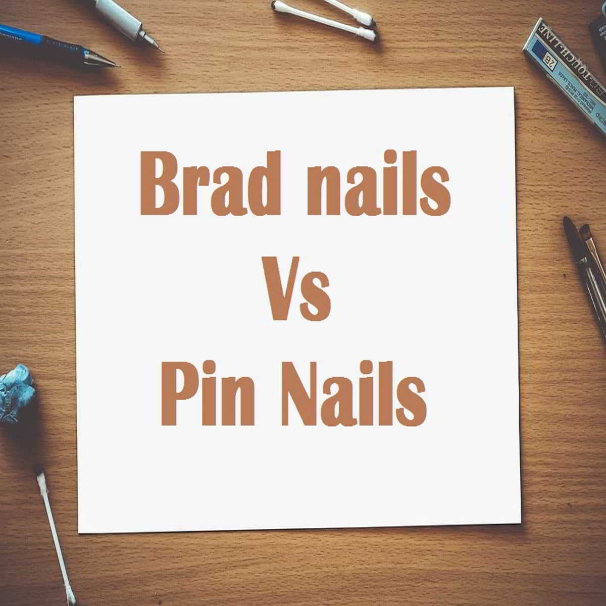 Brad nail vs Pin nail
